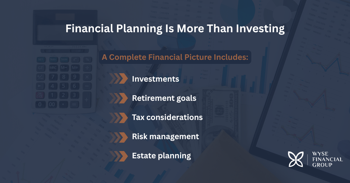 Financial Planning Is More Than Investing